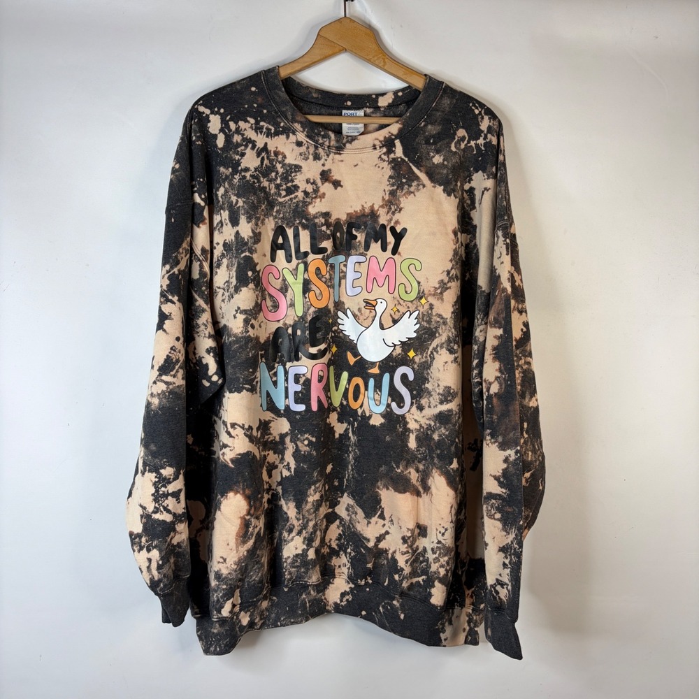 Funny Sweatshirt Women 4XL Black Bleach Dye Goose All My Systems Are Nervous